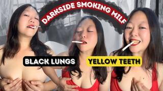 DARKSIDE Smoking Asian MILF: Black Lungs, Breathless Cravings + Yellow Teeth