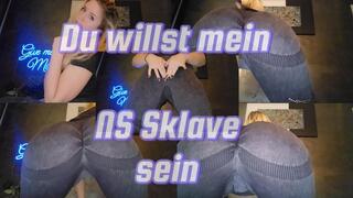 Du willst mein NS Sklave sein