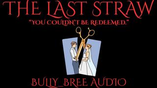 The Last Straw Audio