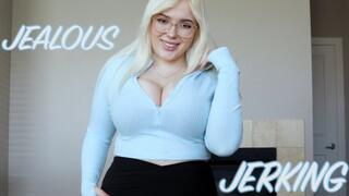 JEALOUS JERKING