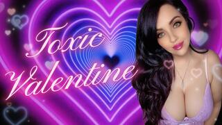 Toxic Valentine - Trapped in your Obsession with Goddess Psyche