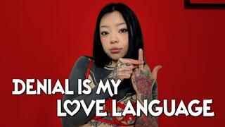 Denying You Is My Love Language