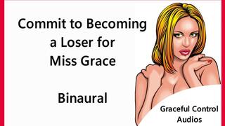 Commit To Becoming a Loser For Me Binaural - Submissive Training - Graceful Control Audios