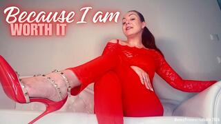 Because I am worth it by MoneyPrincess Isabella