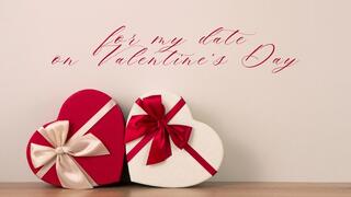 for my date on Valentine's Day