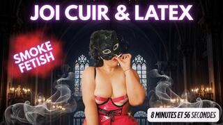JOI LATEX CUIR SMOKE FETISH