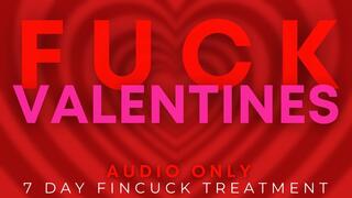 FINCUCK TREATMENT VII: FUCK VALENTINES