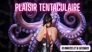 Plaisir Tentaculaire