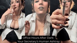 Office Hours After Dark: Your Secretaryâ€™s Human Ashtray