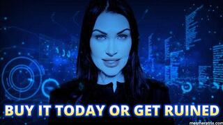 BUY IT TODAY OR GET RUINED