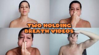 TWO HOLDING BREATH VIDEOS