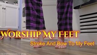 Foot Worship: My bare feet are ready to be worshipped