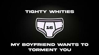 Tighty Whities - My Boyfriend Wants to Torment You - Audio Only - Taboo - Roleplay