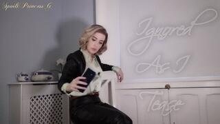 Ignored As I Tease you