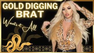 Gold Digging BRAT Wants IT ALL!! (480 WMV)