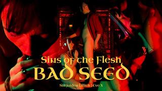 Sins of the Flesh - Bad Seed - WMV HD - with SaiJaidenLillith & EveX