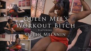 *Queen Mel's Workout Bitch - Featuring Queen Melanin - 4k**