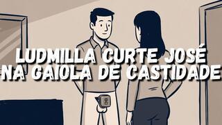 Ludmilla Curte Jose na Gaiola de Castidade