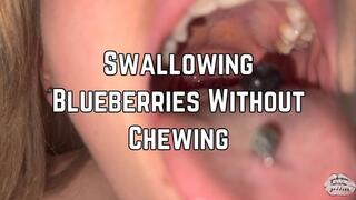 Swallowing Blueberries Without Chewing 4k HD | Open Mouth Swallowing | Uvula | Mouth Fetish