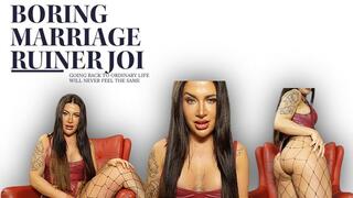 BORING MARRIAGE RUINER JOI