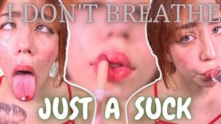 i dont breathe just a suck