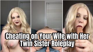 Cheating on Your Wife with Her step Sister Roleplay