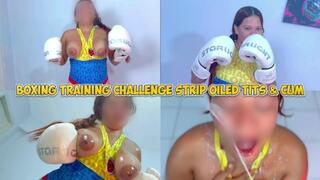 boxing training challenge strip oiled cum - Sophia