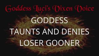 Goddess Taunts And Denies Loser Gooner