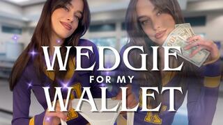 A Wedgie for my wallet
