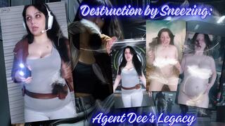 Destruction by Sneezing Agent Dee's Legacy