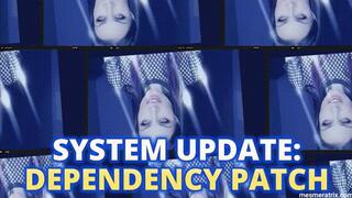 SYSTEM UPDATE: DEPENDENCY PATCH