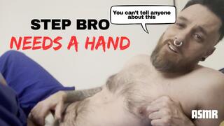 Our Secret - Step Bro Needs a Hand (and Mouth)