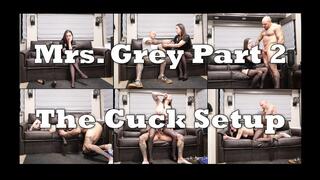 Mrs. Grey - Part 2 - The Cuck Setup