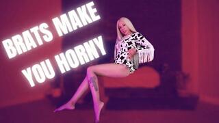 Brats Make You Horny