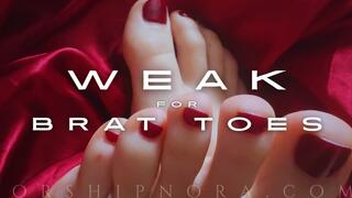Weak For Brat Toes