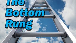 The Bottom Rung