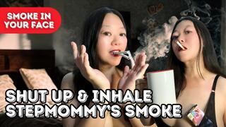 Topless Chainsmoking Asian Stepmom Initiation: Shut Up and Inhale My Smoke in Your Face