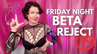 BETA REJECT: Too Pathetic to Date