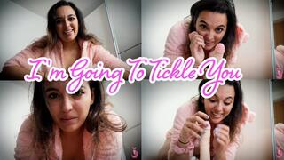 I m Going To Tickle You