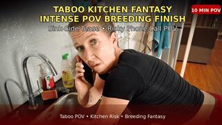 Stepmom Taboo Kitchen Fantasy Intense POV Breeding Finish