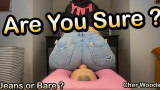 The Choice is Yours! Jeans or Bare! - Cher Woods