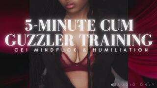 5-Minute Cum Guzzler Training: CEI Mind Control & Humiliation