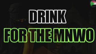 DRINK FOR THE MNWO