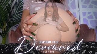 Desperate To Be Devoured [VORE + BELLY]
