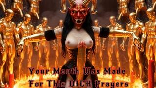 Your Mouth Was Made For This DICK Prayers