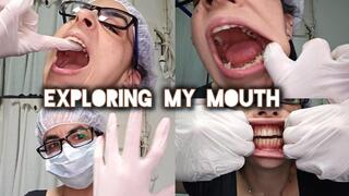 Examining my mouth in depth
