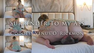 Surrender To My Ass - Featuring Goddess Venus O' Rickmon - HD