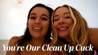 You're Our Clean Up Cuck!