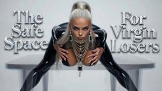 The Safe Space For Virgin Losers