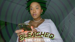 Bleached BWC Edition